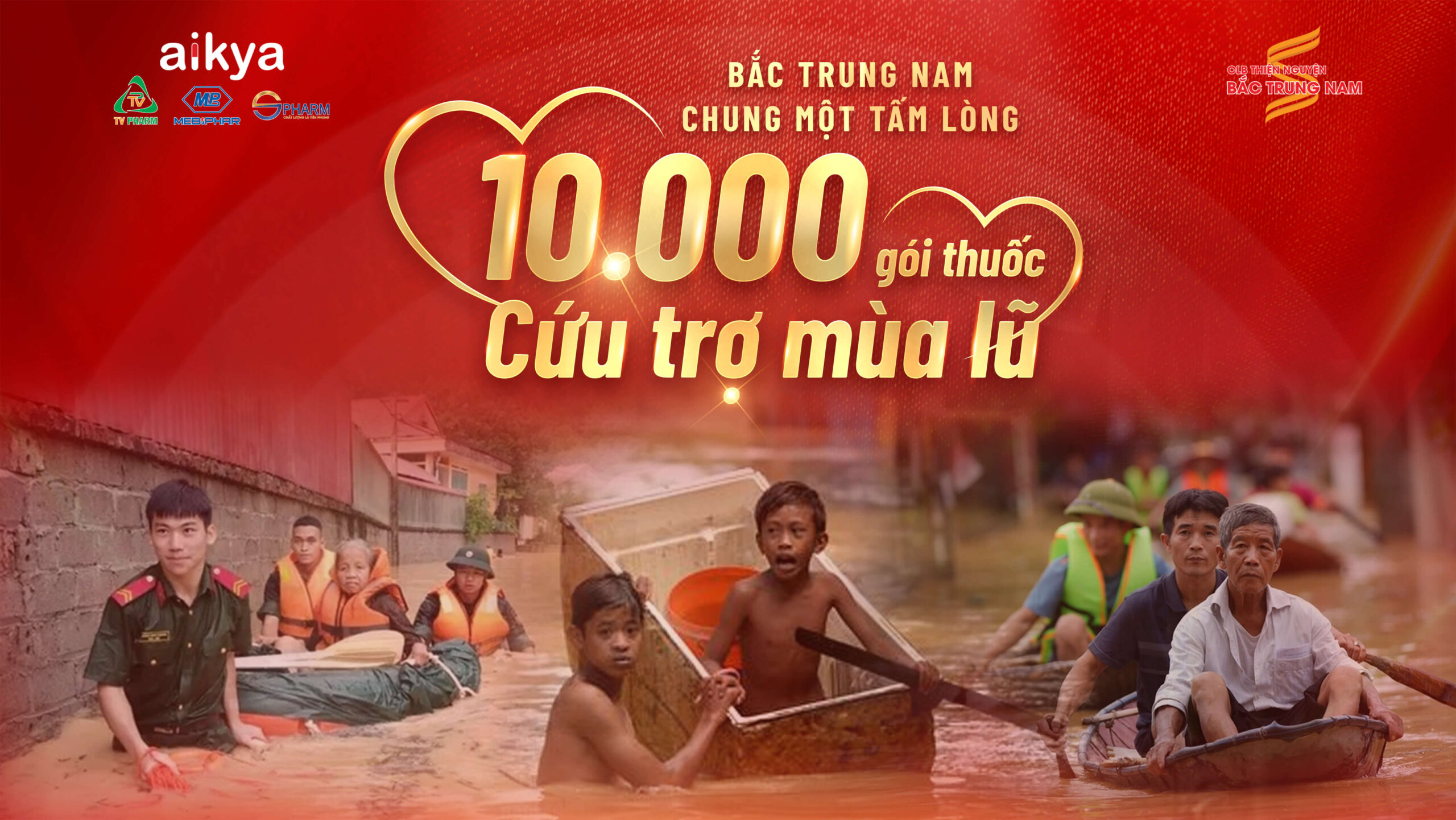 10.000 GÓI THUỐC CỨU TRỢ MÙA LŨ – TẤT CẢ VÌ MIỀN BẮC THÂN YÊU